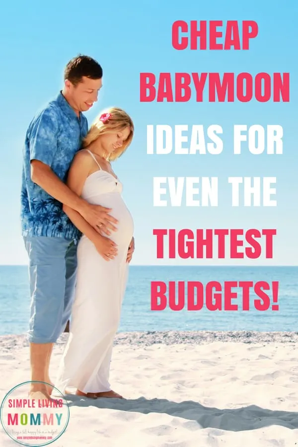 Looking for affordable babymoon ideas? These cheap babymoon ideas will fit even the tightest budget!