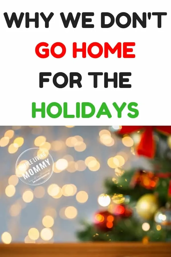 Already dreading the holidays and the family drama that goes with it? Make it a rule that you don't go home for the holidays and reclaim special moments with your own family!