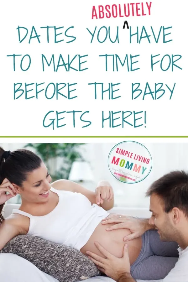 Strengthen your marriage before baby gets here! The dates you absolutely have to go on with your partner while pregnant!