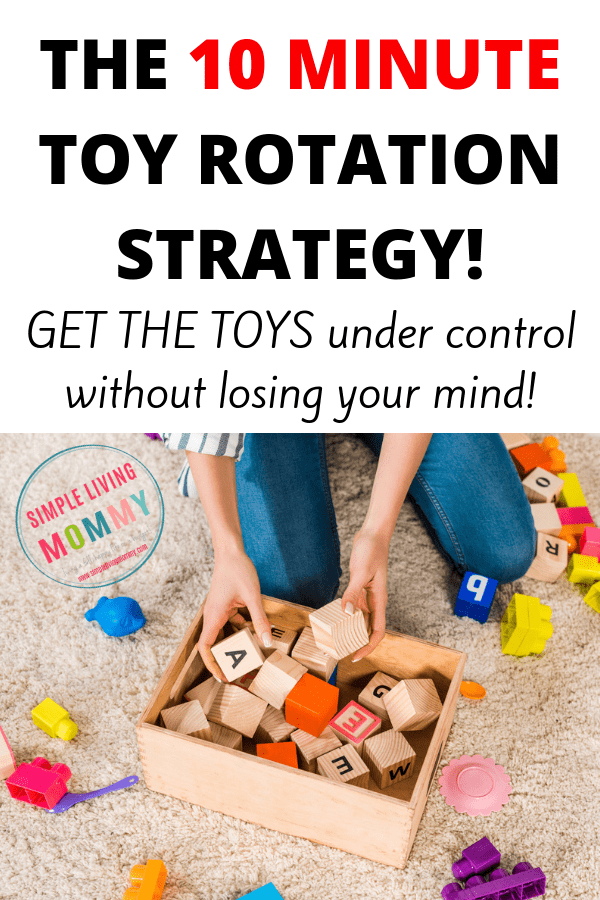 Overwhelmed by toy clutter? This simple method will teach you how to start a toy rotation system and maintain it in 10 minutes or less!