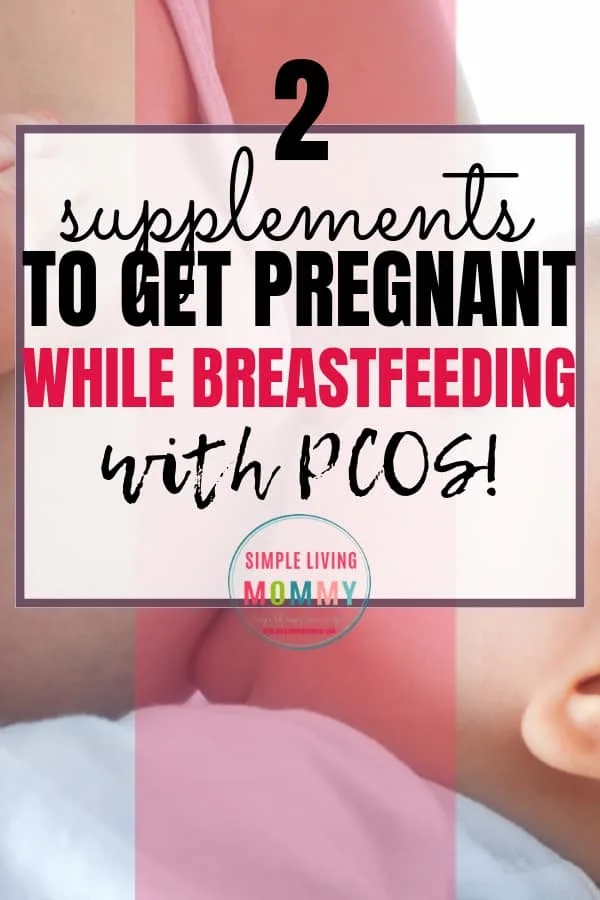 Getting Pregnant While Breastfeeding with PCOS - The supplements this mom takes that helped her conceive three times while breastfeeding with PCOS! This natural infertility solution can help women with PCOS, even while breastfeeding another baby! #pcos #infertility #getpregnantfast