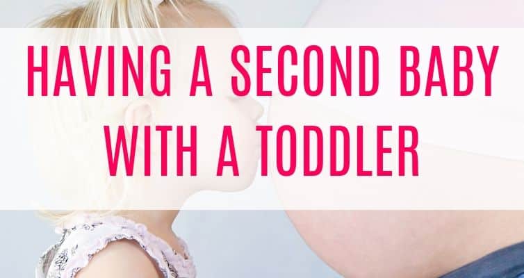 Having a second baby with a toddler