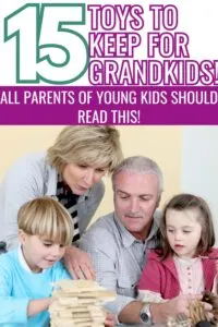 grandparents playing with grandchildren. Text reads "toys to save for grandkids"