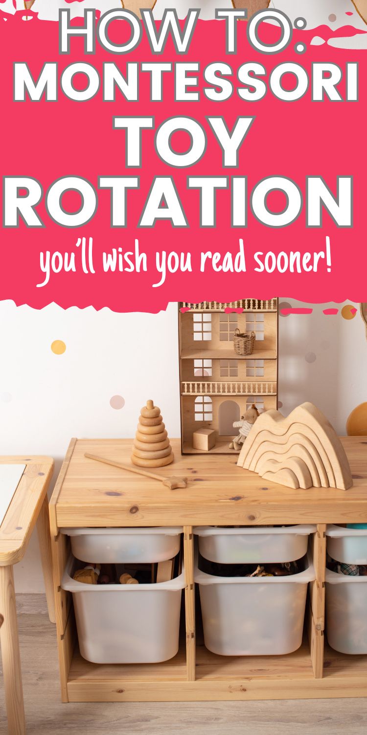 Montessori playroom with natural colored materials. Text overlay reads "Montessori toy rotation you'll wish you read sooner"