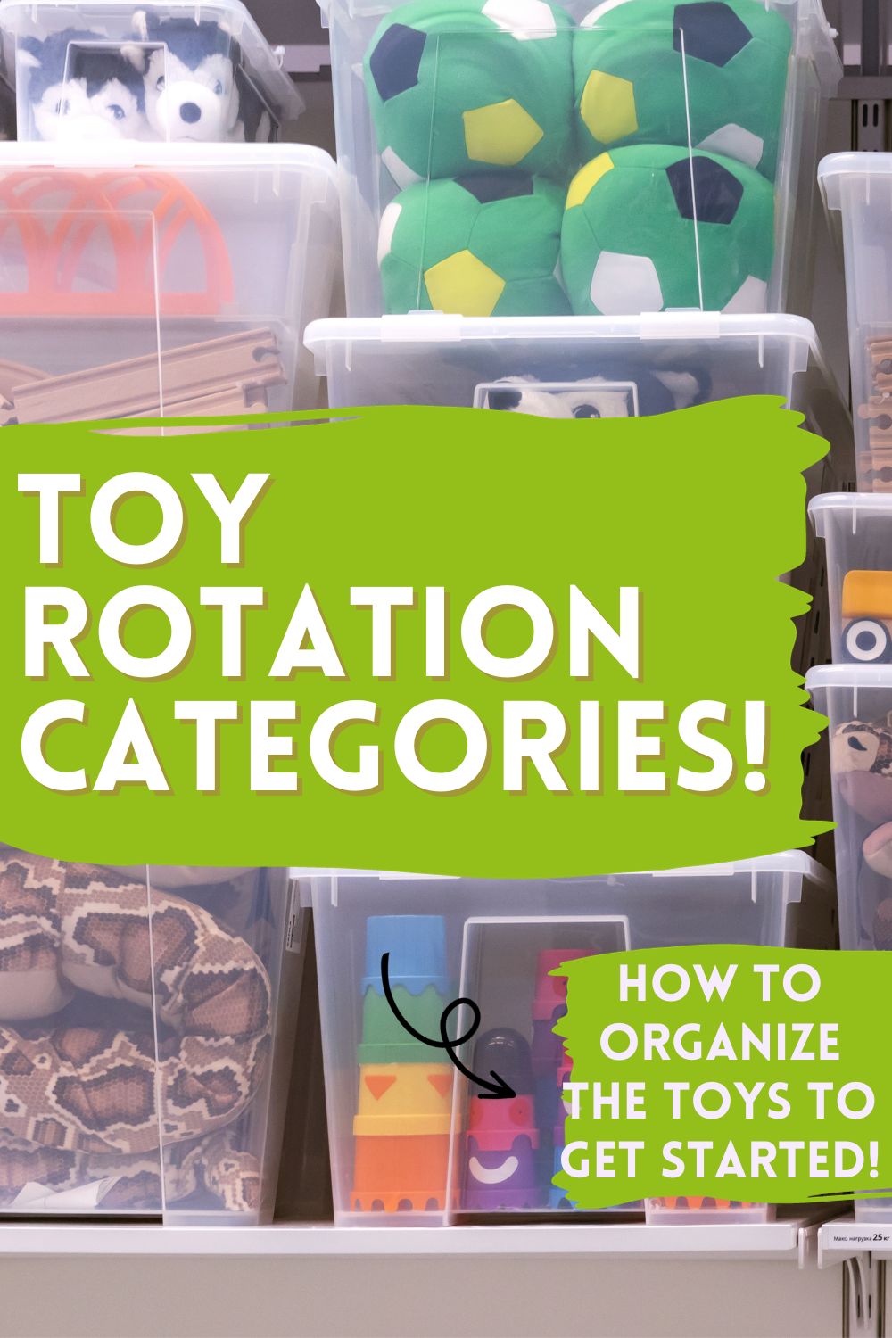 toys in bins for toy rotation. Text overlay reads "toy rotation categories. Perfect solution for busy moms"