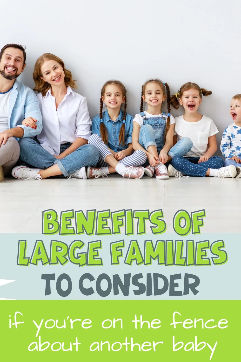 large family - text reads benefits of large families to consider