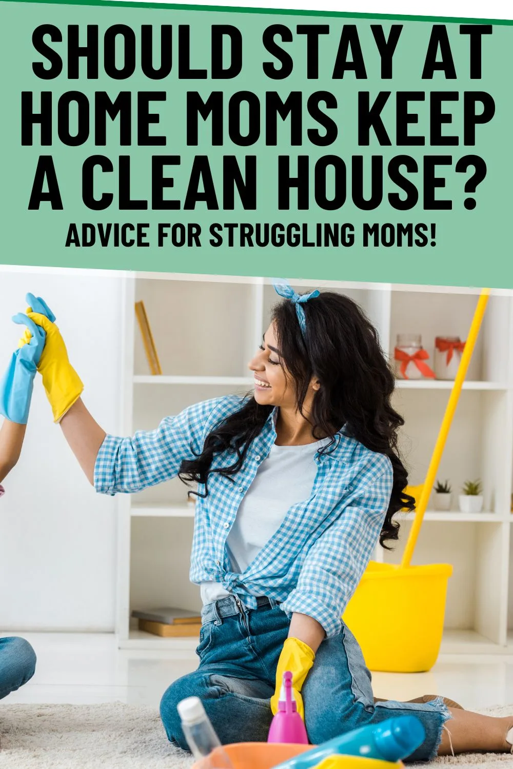 mom cleaning the house
