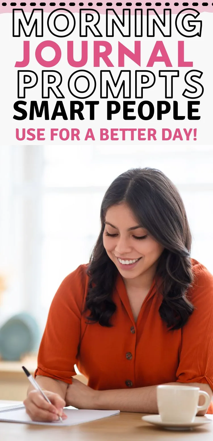 woman journaling in the morning with a cup of coffee. Pin text reads "morning journal prompts smart people use for a better day!"